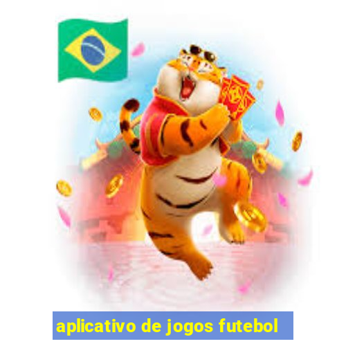 aplicativo de jogos futebol